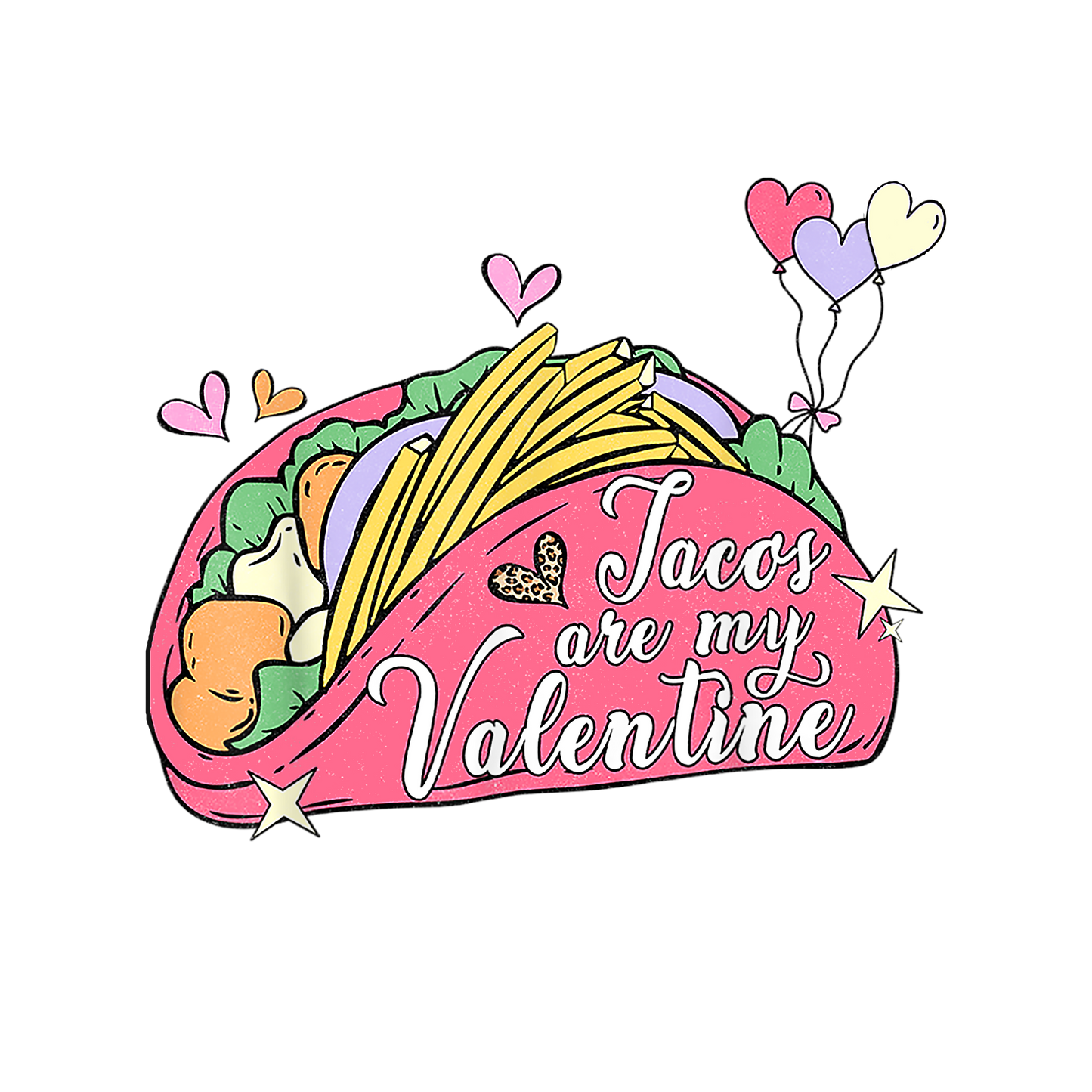 Tacos are my Valentines Transfers