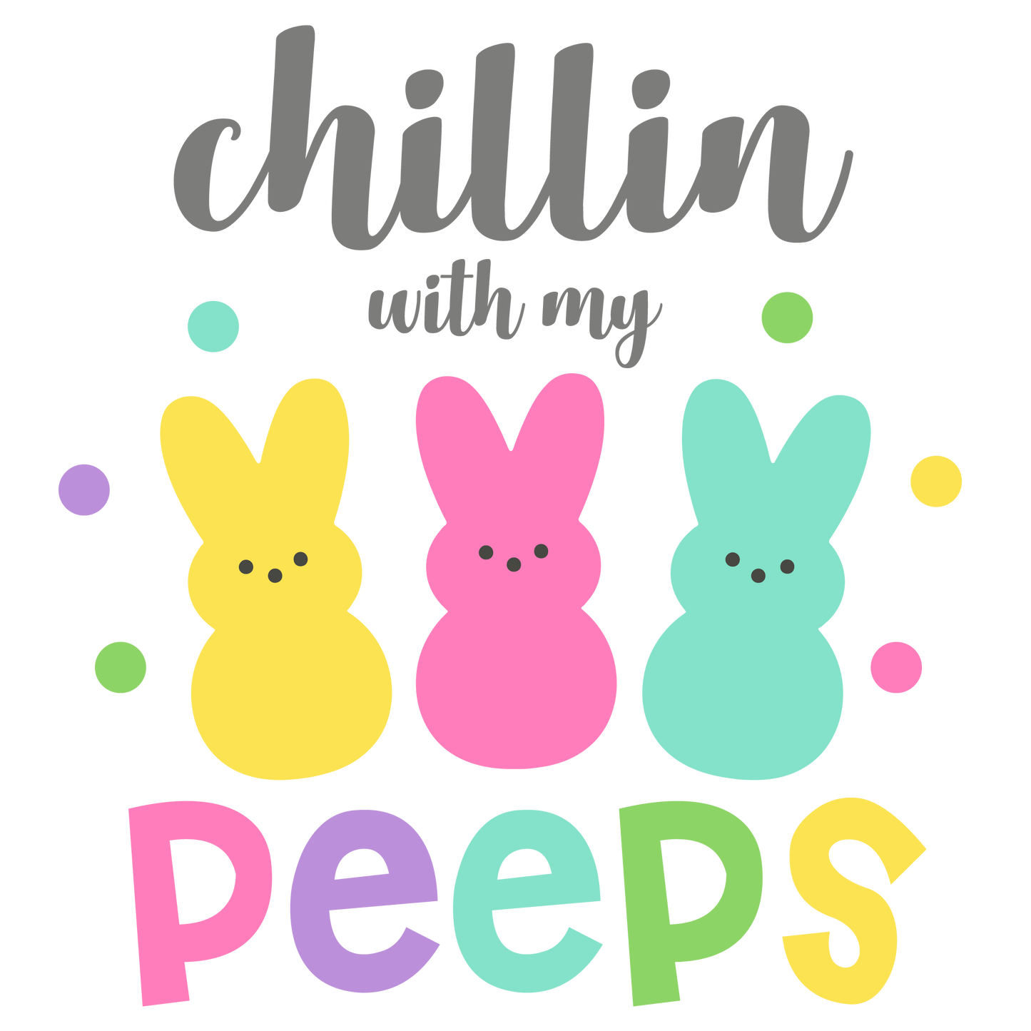 Chillin' with my Peeps Transfers