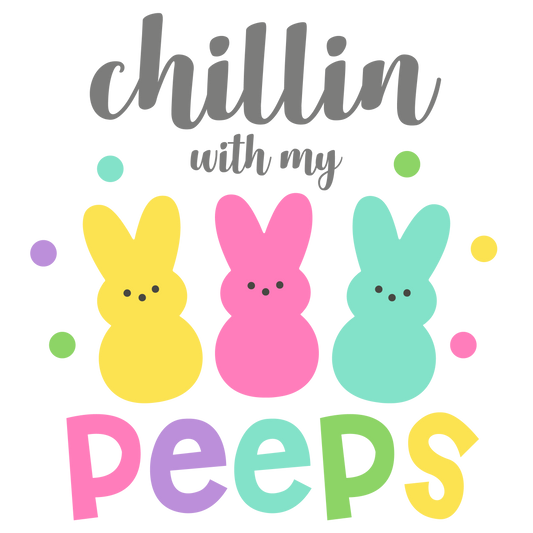 Chillin' with my Peeps Transfers